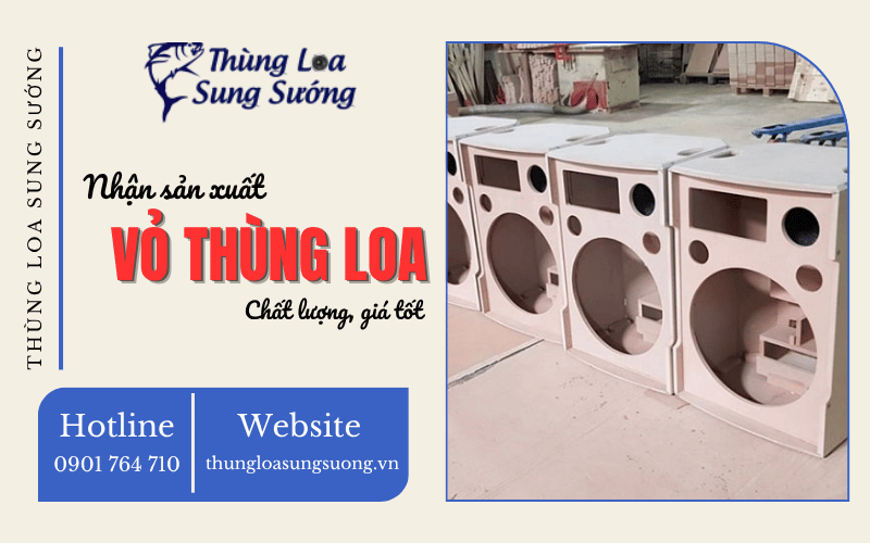 sản xuất vỏ thùng loa chất lượng